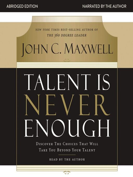 Title details for Talent Is Never Enough by John C. Maxwell - Wait list